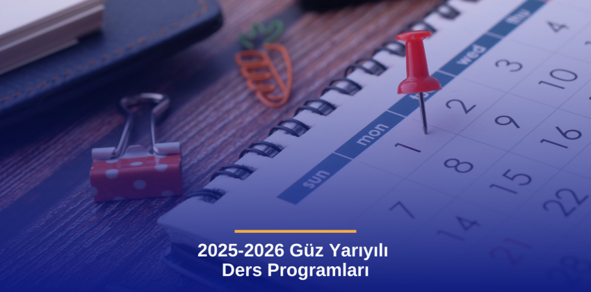 2025-2026 Güz Yarıyılı Ders Programları