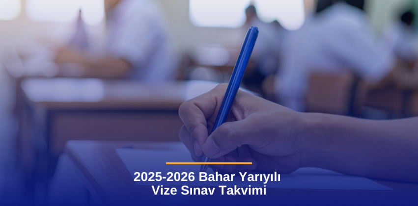 2025-2026 Bahar Dönemi Vize Sınav Takvimi