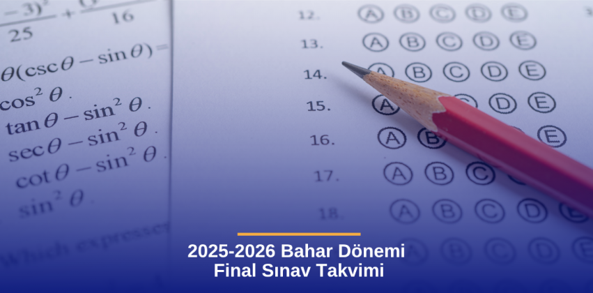 2025-2026 Bahar Dönemi Final Sınav Takvimi