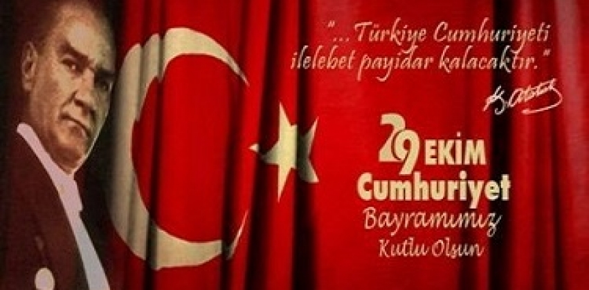 29 Ekim Cumhuriyet Bayramımız Kutlu Olsun.