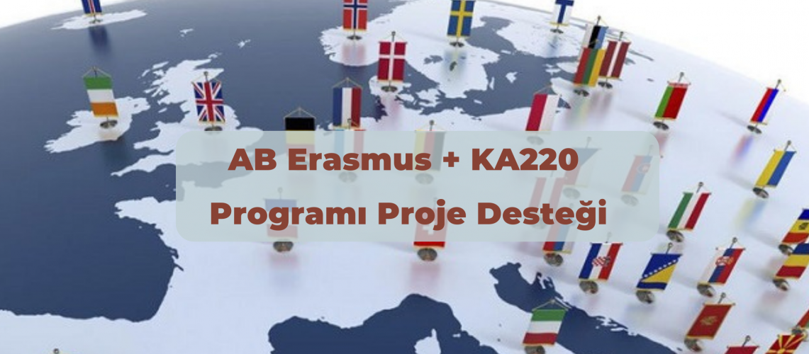 AB Erasmus + KA220  Programı Proje Desteği