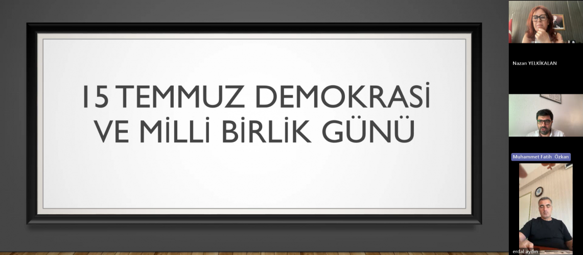 15 Temmuz Demokrasi ve Milli Birlik Günü Kapsamında "Darbe Sonrası Dönemlerde Türk Dış Politikası" Konulu Çevrimiçi Konferans