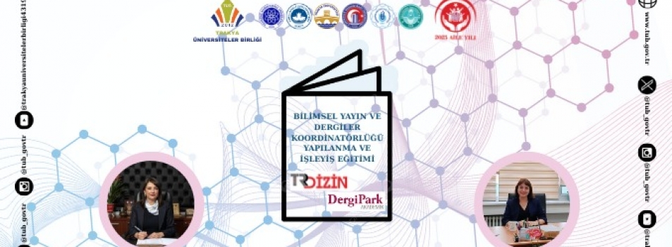 ÇOMÜ Bilimsel Yayın ve Dergiler Koordinatörlüğü Tarafından Trakya Üniversiteler Birliği Akademik Dergi Üyelerine “Bilimsel Yayınlar Koordi