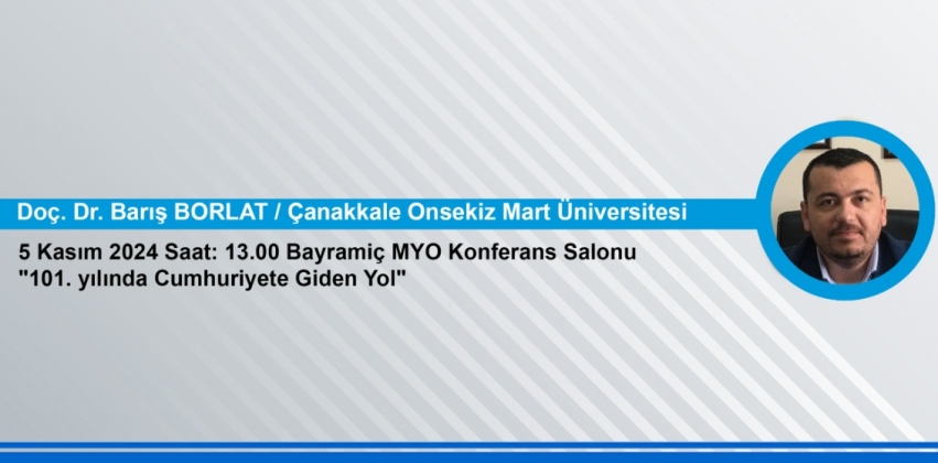 Meslek Yüksekokulumuzda 05 Kasım 2024 Salı günü saat 13.00’da İnsan ve Toplum Bilimleri Fakültesi Tarih Bölümü öğretim üyelerinden Doç. Dr. Barış Borl