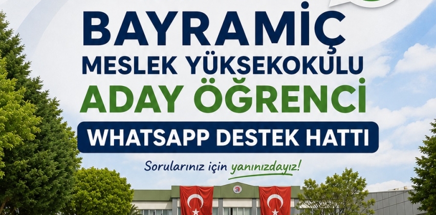  Bayramiç Meslek Yüksekokulu Aday Öğrenci Watsapp Destek Hattı 