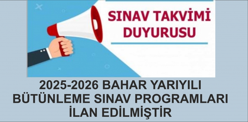  2025-2026 Bahar Yarıyılı Bütünleme Sınav Programları