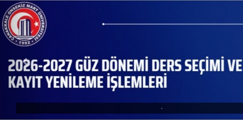 2026-2027 Eğitim-Öğretim Yılı Güz Yarıyılı Ders Seçimi ve Kayıt Yenileme İşlemleri