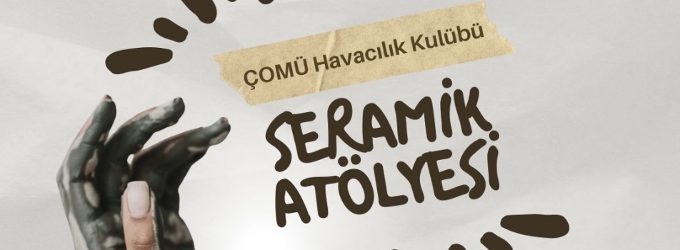 Havacılık Kulübü Seramik Atölyesi Etkinliği