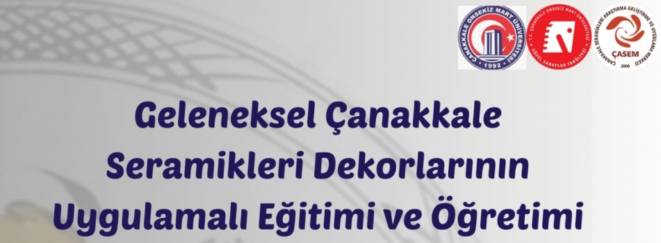 "Geleneksel Çanakkale Seramikleri Dekorları Eğitimi"