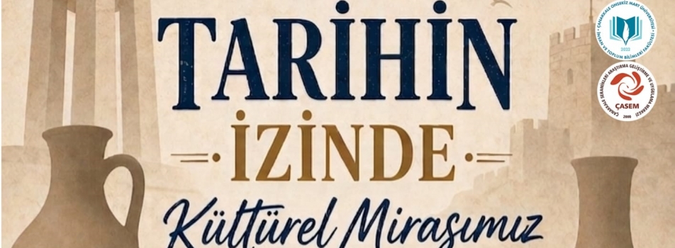 Tarihin İzinde Kültürel Mirasımız Çalıştayı gerçekleştirildi