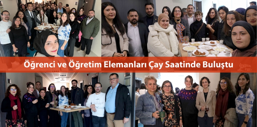 Öğrenci ve Öğretim Elemanları Çay Saatinde Buluştu