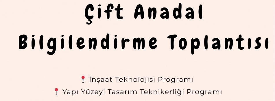 ÇİFT ANADAL BİLGİLENDİRME TOPLANTISI 
