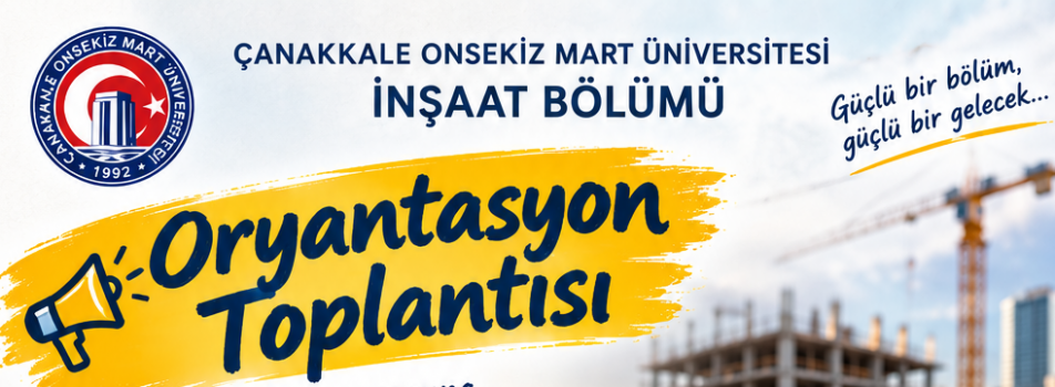 İnşaat Bölümünde Oryantasyon ve Geleneksel Sarı Kola Tanışma Etkinliği