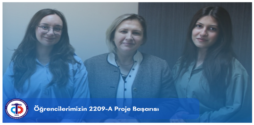 Öğrencilerimizin 2209-A Proje Başarısı