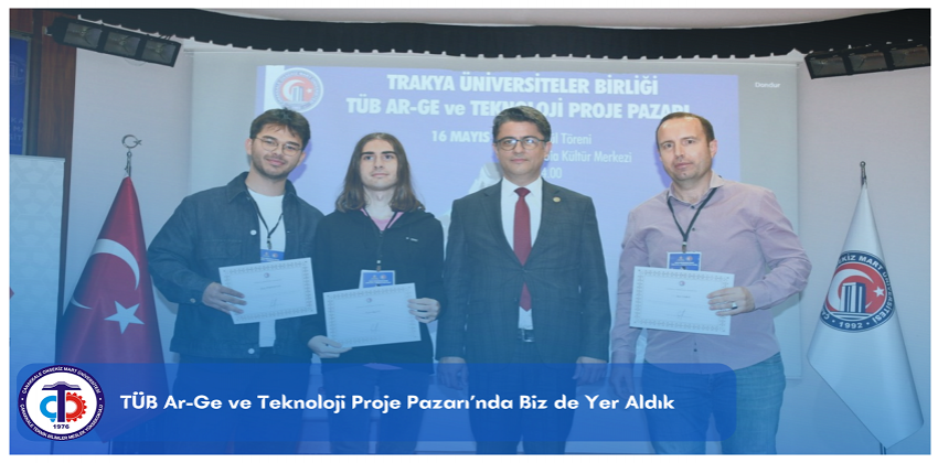TÜB Ar-Ge ve Teknoloji Proje Pazarı'nda Biz de Yer Aldık