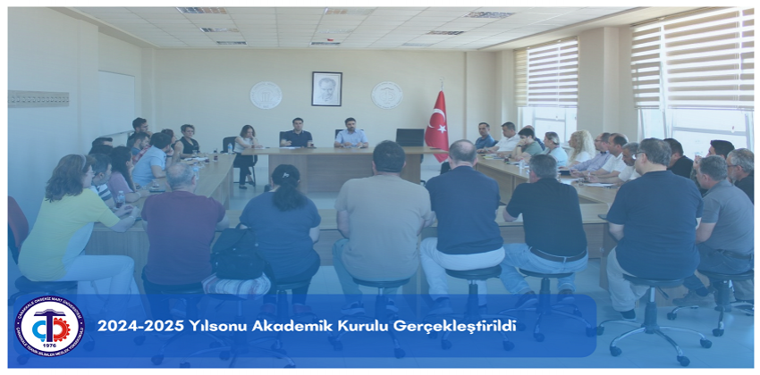 2024-2025 Yılsonu Akademik Kurulu Gerçekleştirildi