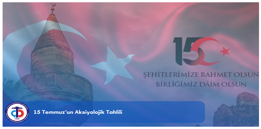 "15 Temmuz'un Aksiyolojik Tahlili" Başlıklı Sunum Gerçekleştirildi