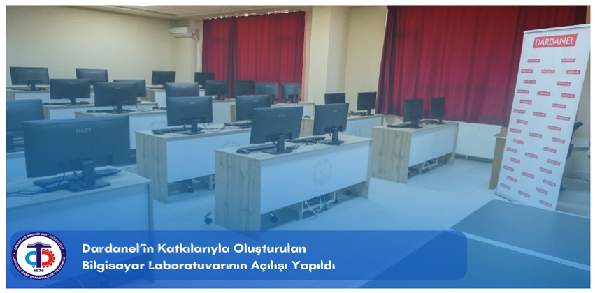 Üniversite - Sanayi İşbirliğinin Bir Meyvesi: Bilgisayar Laboratuvarımız Kullanıma Açıldı
