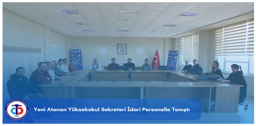Yeni Atanan Yüksekokul Sekreteri İçin İdari Personelle Tanışma Toplantısı Gerçekleştirildi