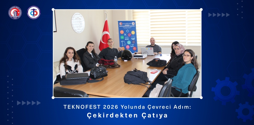 TEKNOFEST 2026 Yolunda Çevreci Adım: Çekirdekten Çatıya