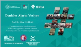 Denizler Alarm Veriyor: TÜBİTAK Bilim Söyleşileri Kapsamında Anlamlı Buluşma