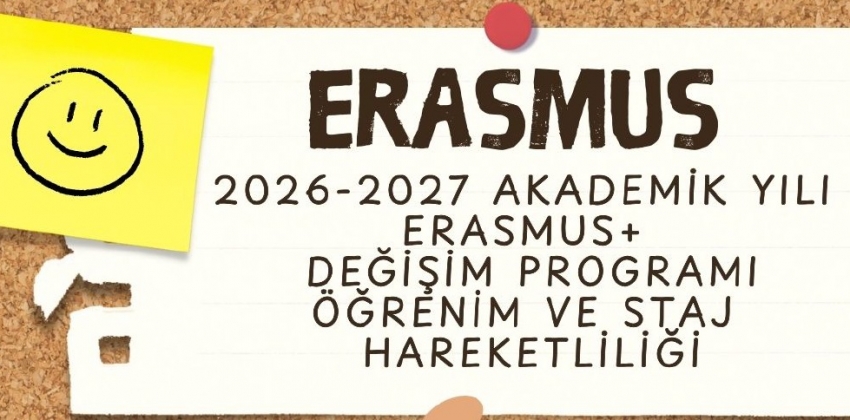2026-2027 Akademik Yılı Erasmus Öğrenim ve Staj Hareketliliği Başvuru Takvimi