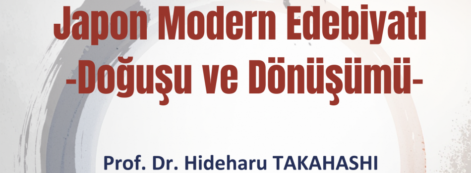 KONFERANS: Japon Edebiyatının Doğuşu ve Dönüşümü