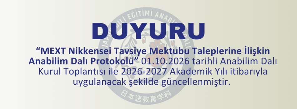 MEXT Nikkensei Tavsiye Mektubu Taleplerine ilişkin Anabilim Dalı Protokolü GÜNCELLENDİ!