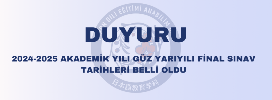 2024-2025 Akademik Yılı Güz Yarıyılı Final Sınav Programı