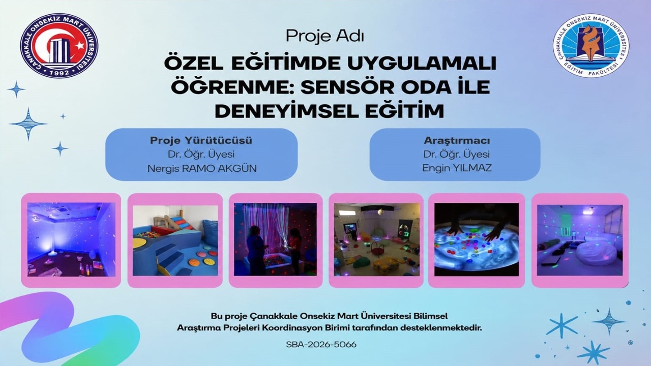 ÇOMÜ Eğitim Fakültesi’nde Özel Eğitimde Uygulamalı Öğrenmeyi Güçlendirecek “Sensör Oda” Projesi