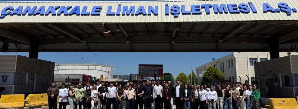 Çanakkale Gümrük Müdürlüğü ve Port of Çanakkale Teknik Gezisi