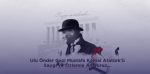10 Kasım Atatürk’ü Anma Günü Mesajı