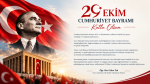29 Ekim Cumhuriyet Bayramımız Kutlu Olsun!