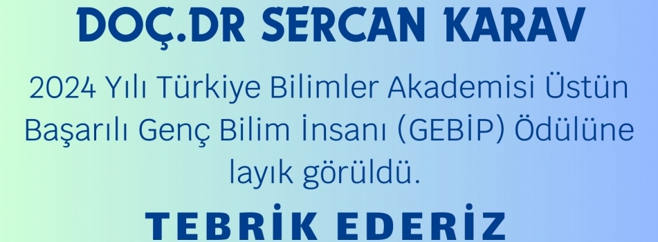 Bölümümüz Öğretim Üyesine TÜBA- Üstün Başarılı Genç Bilim İnsanı Ödülü