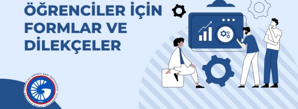 Öğrenciler için Formlar ve Dilekçeler İçin Tıklayınız!