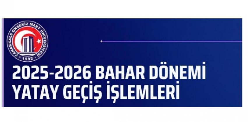 2025-2026 Eğitim-Öğretim Yılı Bahar Yarıyılı Yatay Geçiş İşlemleri