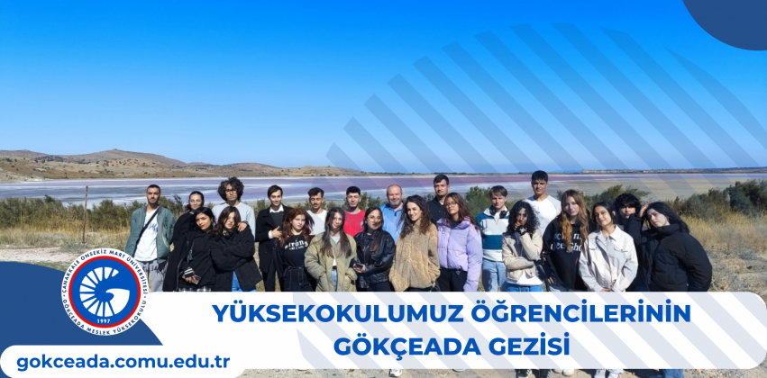 Yüksekokulumuz Öğrencilerinin Gökçeada Gezisi