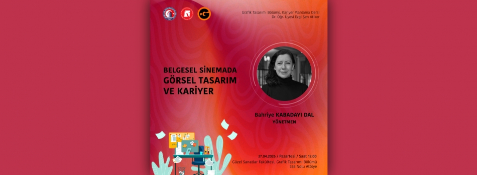 Belgesel Sinemada Görsel Tasarım ve Kariyer isimli söyleşi gerçekleştirildi