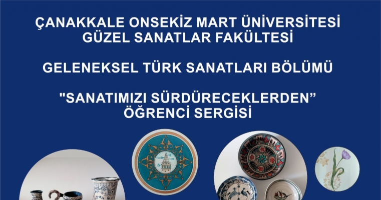 "Sanatımızı Sürdüreceklerden" Geleneksel Türk Sanatları Bölümü Öğrenci Sergisi