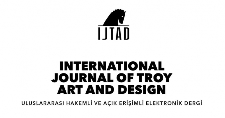 International Journal of Troy Art and Design 6. Sayı Makale Gönderim Tarihi