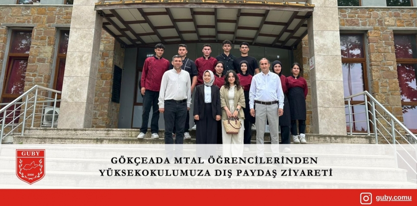 Gökçeada MTAL Öğrencilerinden Yüksekokulumuza Dış Paydaş Ziyareti