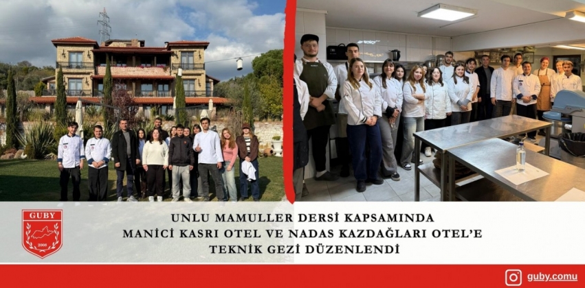 Unlu Mamuller Dersi Kapsamında Manici Kasrı Otel ve Nadas Kazdağları Otel’e Teknik Gezi Düzenlendi
