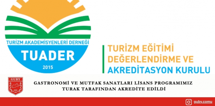 Gastronomi ve Mutfak Sanatları Lisans Programımız TURAK Tarafından Akredite Edildi