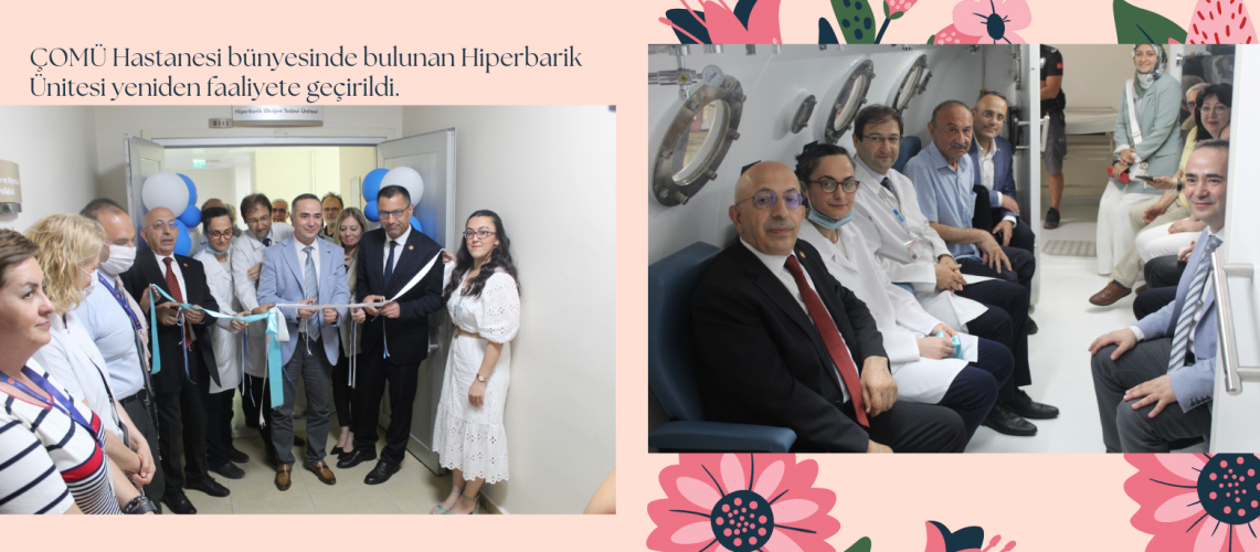 ÇOMÜ Hastanesi bünyesinde bulunan Hiperbarik Ünitesi yeniden faaliyete geçirildi.