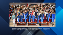 ÇOMÜ İletişim Fakültesi’nde Mezuniyet Coşkusu