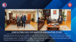 ÇOMÜ İletişim Fakültesi’nden RTÜK Başkanlığı’na Ziyaret