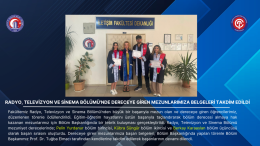 Radyo, Televizyon ve Sinema Bölümü'nde Dereceye Giren Mezunlarımıza Belgeleri Takdim Edildi