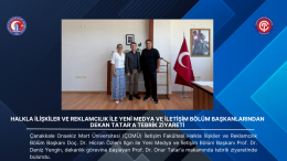 Halkla İlişkiler ve Reklamcılık ile Yeni Medya ve İletişim Bölüm Başkanlarından Dekan Tatar’a Tebrik Ziyareti