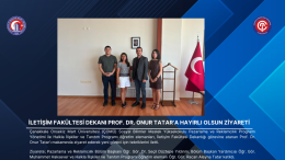 İletişim Fakültesi Dekanı Prof. Dr. Onur Tatar’a Hayırlı Olsun Ziyareti