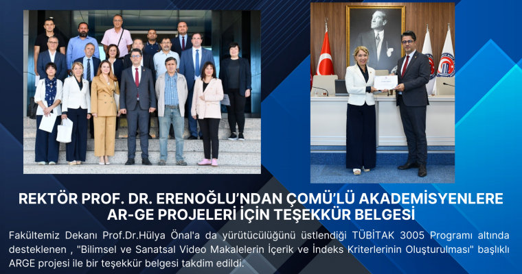 REKTÖR PROF. DR. ERENOĞLU'NDAN ÇOMÜ'LÜ AKADEMİSYENLERE AR-GE PROJELERİ İÇİN TEŞEKKÜR BELGESİ